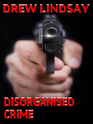 cover image of Disorganised Crime